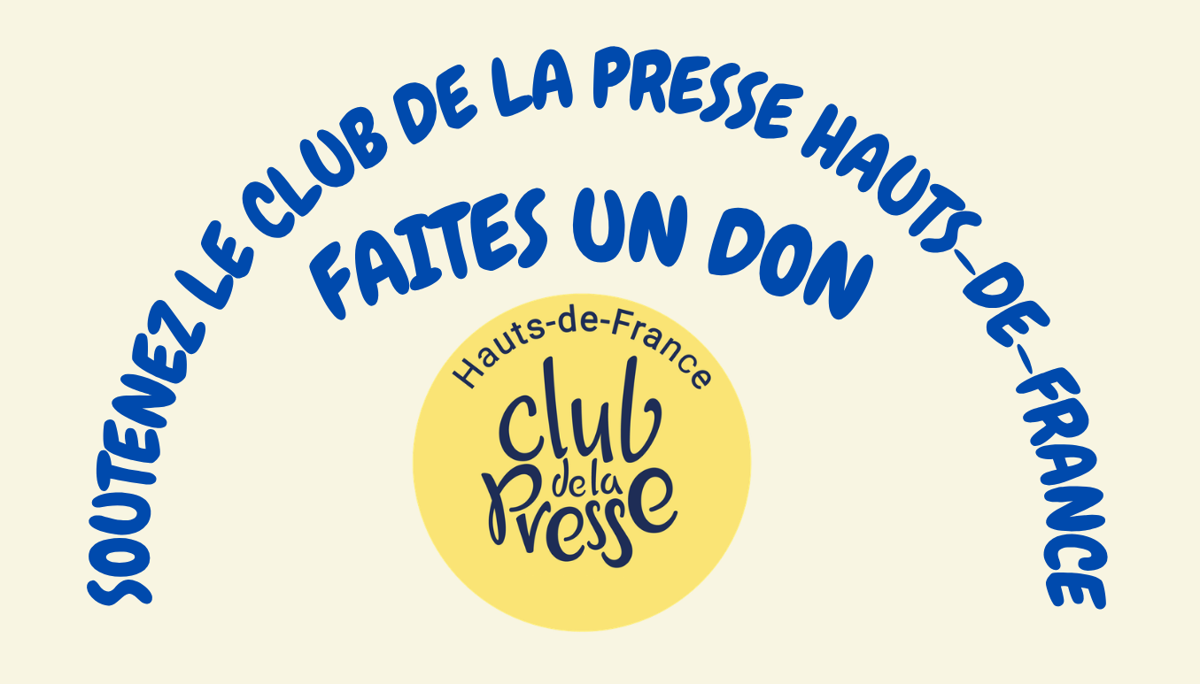 <a href='https://clubdelapressenpdc.fr/Soutenez-Club-de-la-presse-Hauts-de-France-et-faites-un-don.html'>Soutenez Club de la presse Hauts-de-France et faites un don<br/><font style="font-size:small;"></font></a>